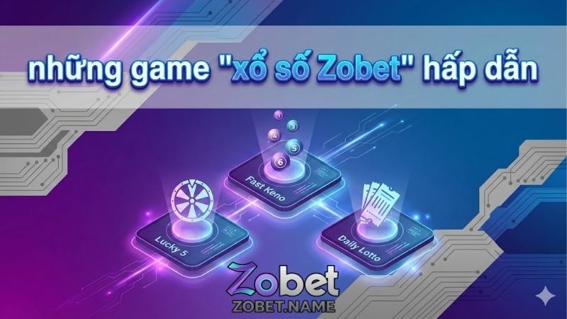 xo-so-zobet-sanh-cuoc-hien-dai-va-co-hoi-trung-lon